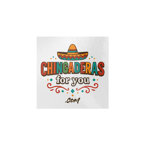 Chingaderas_for_You_Sticker_ClearSquareSticker_Flat_Mockup.png