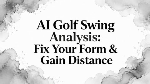 AI Golf Swing Analysis: Fix Your Form & Gain Distance