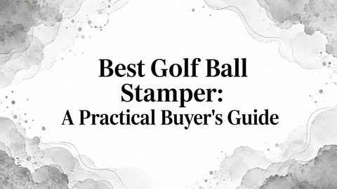 Best Golf Ball Stamper: A Practical Buyer's Guide