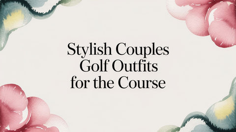 Stylish Couples Golf Outfits for the Course