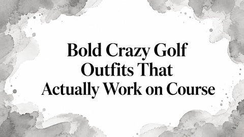 Bold Crazy Golf Outfits That Actually Work on Course