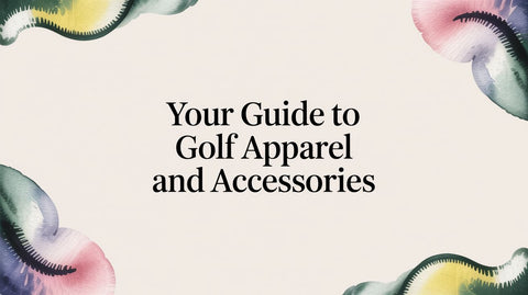 Your Guide to Golf Apparel and Accessories