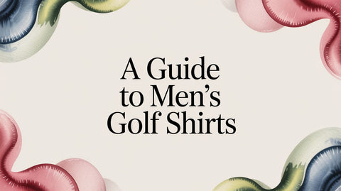 A Guide to Men's Golf Shirts