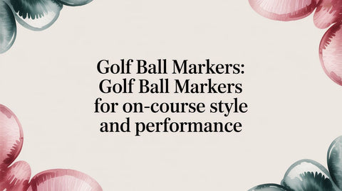 Golf Ball Markers: golf ball markers for on-course style and performance
