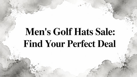 Men's Golf Hats Sale: Find Your Perfect Deal
