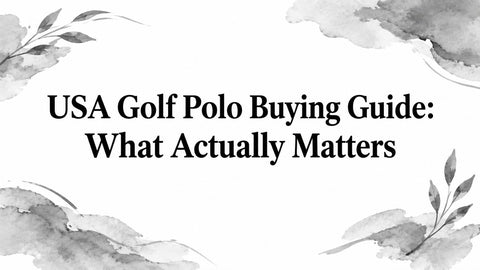 USA Golf Polo Buying Guide: What Actually Matters