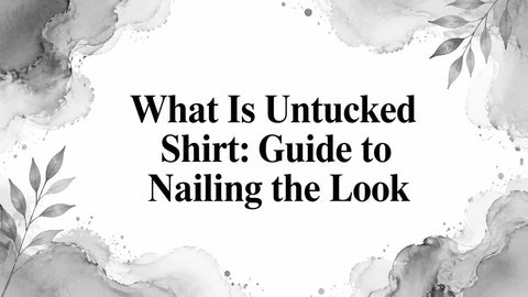 What Is Untucked Shirt: Guide to Nailing the Look