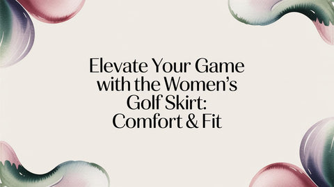 Elevate Your Game with the women's golf skirt: Comfort & Fit